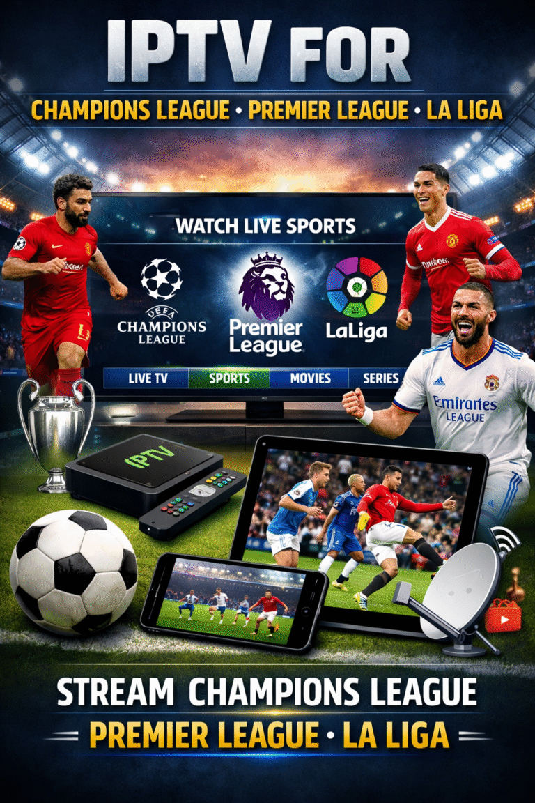 IPTV for Champions League, Premier League & La Liga